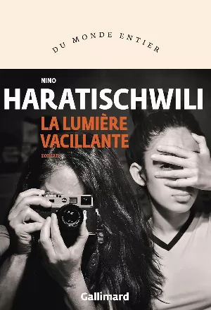 Nino Haratischwili - La lumière vacillante